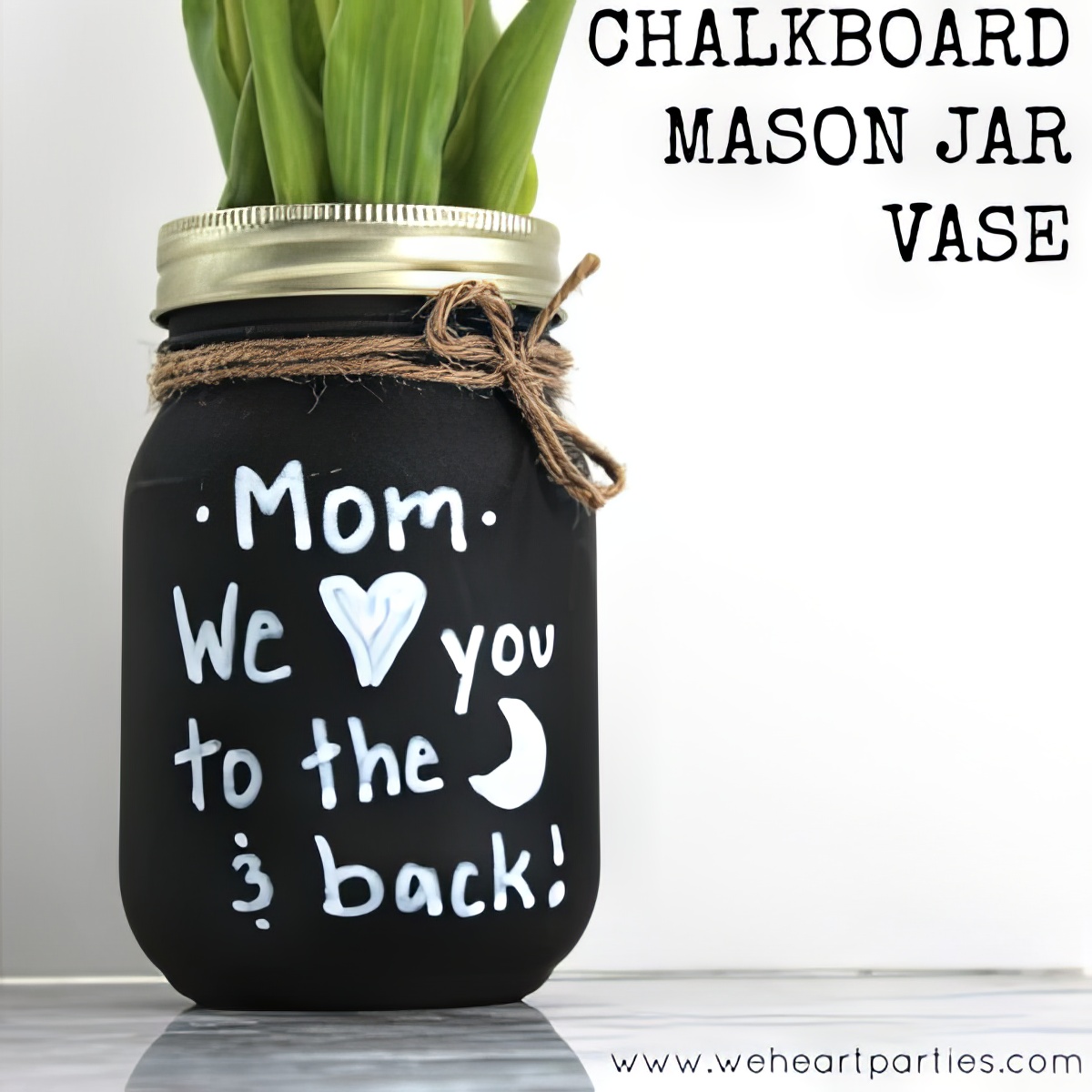 DIY Chalkboard Mason Jar Mothers Day Vase craft ideas for kids of all ages