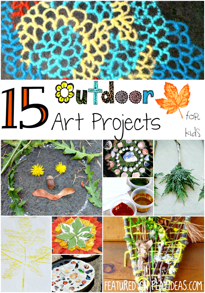 15 Outdoor Art Projects For Kids