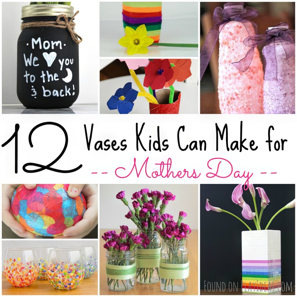 12 Vases Kids Can Make For Mother’s Day