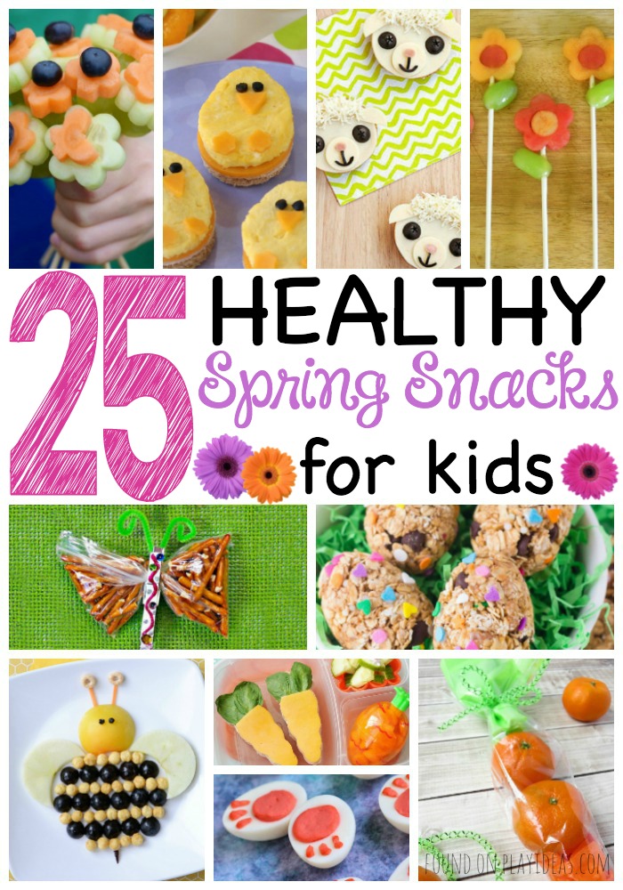 25 Healthy Spring Snacks For Kids