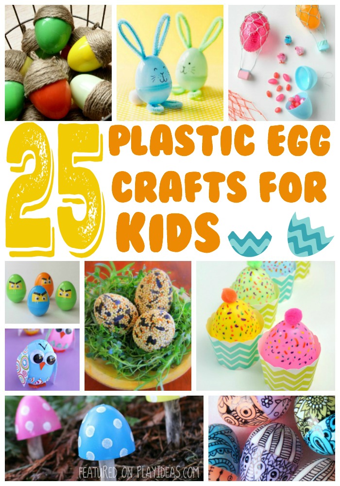 25 Plastic Egg Crafts for Kids