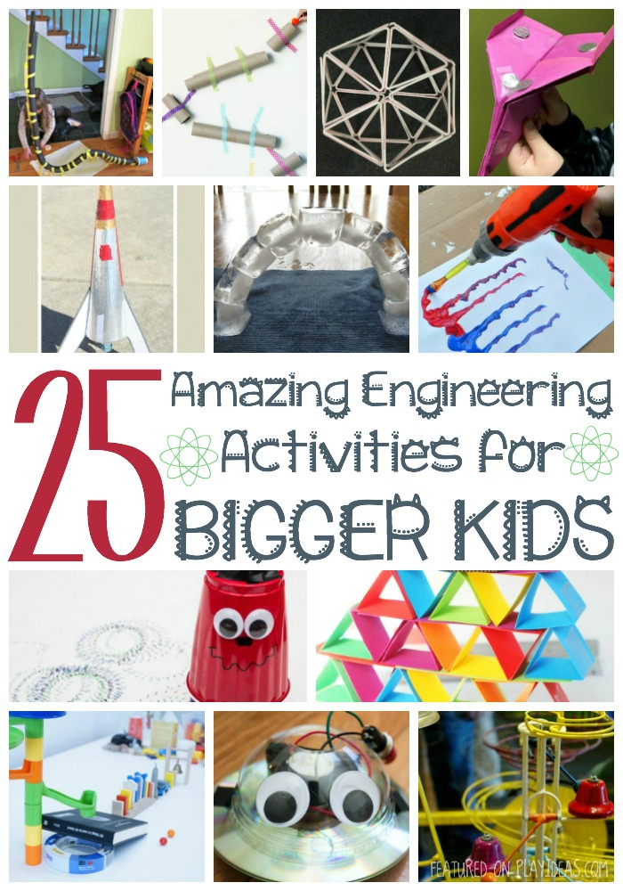 25 amazing engineering activities for bigger kids