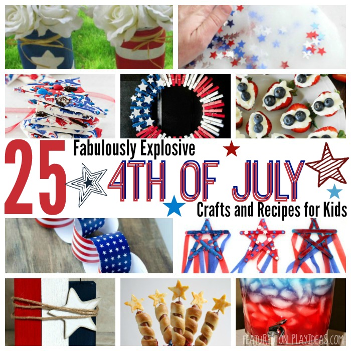 25 Fabulously Explosive 4th of July Crafts and Recipes for Kids Featured