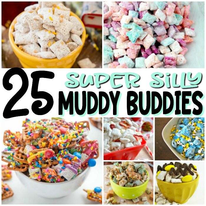 25 Super Silly Muddy Buddies for the kids!